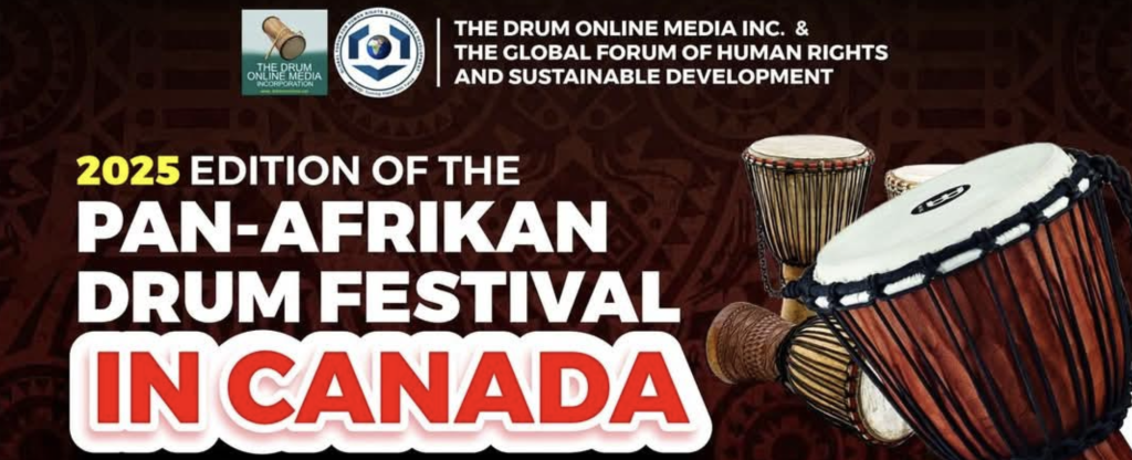 2025 EDITION OF THE PAN-AFRIKAN DRUM FESTIVAL IN CANADA